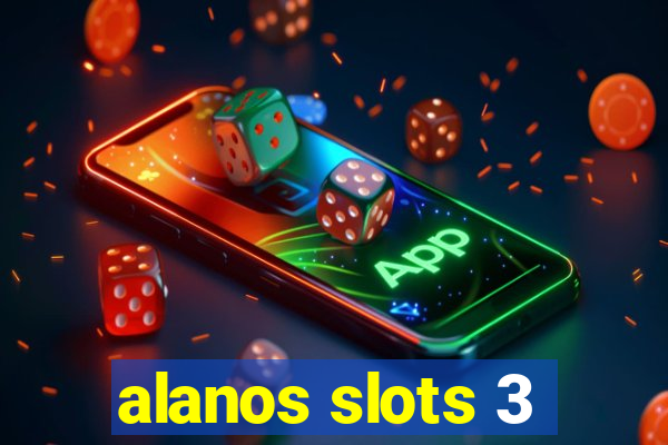 alanos slots 3